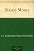 Books : Uneasy Money