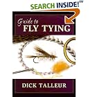 Click here to buy Guide to Fly Tying by  Dick Talleur.