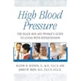 High Blood Pressure: The Black Man and Woman's Guide to Living with Hypertension by Hilton M. Hudson and James W. Reed