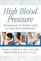 High Blood Pressure: The Black Man and Woman's Guide to Living with Hypertension