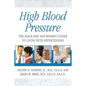 High Blood Pressure: The Black Man and Woman's Guide to Living with Hypertension