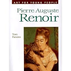 Pierre Auguste Renoir: Art for Young People (Art for Young People Series)