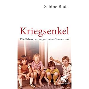 Kriegsenkel: Die Erben der vergessenen Generation
