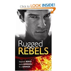 Real Men: Rugged Rebels (Mills & Boon Single Titles) (Mills & Boon Special Releases)
