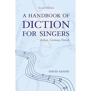 A Handbook of Diction for Singers: Italian, German, French