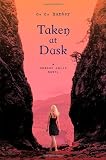 Produkt-Bild: Taken at Dusk (Shadow Falls Novels)