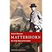 Matterhorn: Der lange Weg auf den Gipfel