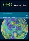 GEO Themenlexikon: GEO Themenlexikon 4. Astronomie: Planeten, Sterne, Galaxien: Bd 4 - 