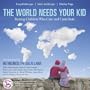 "World Needs Your Kid, The": Raising Children Who Care and Contribute