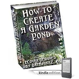 How To Create Your Own Garden Pond