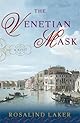 The Venetian Mask: A Novel