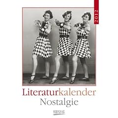 Literatur Nostalgie 2012. Wochenkalender