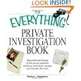 Everything Private Investigation Book Everything Private Investigation Book: Master the Techniques of the Pros to Examine Evidence, Tracemaster the Te ... Track Down People, and Discover the Truth'