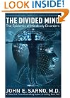 The Divided Mind: The Epidemic of Mindbody Disorders