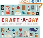 Craft-a-Day: 365 Simple Handmade Proj...
