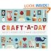 Craft-a-Day: 365 Simple Handmade Projects