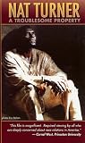 NAT TURNER: A TROUBLESOME PROPERTY