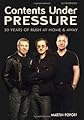 Contents Under Pressure: 30 Years of Rush at Home and Away