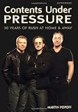 Contents Under Pressure: 30 Years of Rush at Home and Away