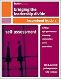 Bridging the leadership divide : self-assessment. Incumbent leaders