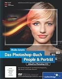 Das Photoshop-Buch People & Porträt: Aktuell zu Photoshop CS5: Aktuell zu Photoshop CS5. Von der Basisretusche bis zum kompletten Bodystyling - inkl.Beauty- und Glamour-Retusche (Galileo Design)