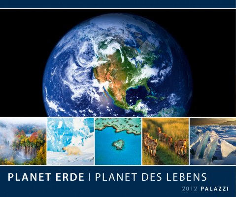Planet Erde - Planet des Lebens 2012: Gro�e Natur-Landschaften der Erde