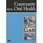 Community Oral Health by  Cynthia M. Pine and Rebecca Harris