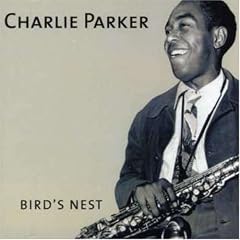 Birds Nest by  Charlie Parker 