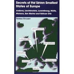 Secrets of the Seven Smallest States of Europe: Andorra, Liechtenstein, Luxembourg, Malta, Monaco, San Marino and Vatican City