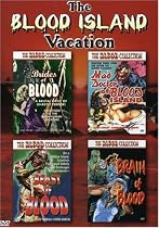 The Blood Island Vacation (Brides of Blood / The Mad Doctor of Blood Island / Beast of Blood / Brain of Blood)