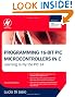 Programming 16-Bit PIC Microcontrollers in C, Second Edition: Learning to Fly the PIC 24