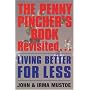 The Penny Pincher's Book Revisited: Living Better for Less