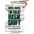 The Great Risk Shift: The New Economic Insecurity and the Decline of the American Dream