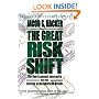 The Great Risk Shift: The New Economic Insecurity and the Decline of the American Dream