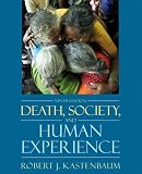 Death, Society, and the Human Experience (9th Edition)