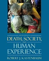 Death, Society, and the Human Experience (9th Edition)