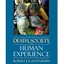 Death, Society, and the Human Experience (9th Edition)
