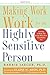 Making Work Work for the Highly Sensitive Person