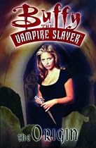 Buffy the Vampire Slayer: The Origin
