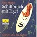 Schiffbruch mit Tiger. 7 CDs