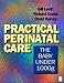 Practical Perinatal Care: The Baby Under 1000 Grams