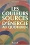 Les couleurs sources d'�nergie au quotidien