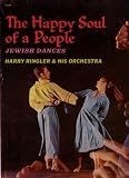 The Happy Soul of a People - Jewish Dances