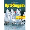Opti - Segeln: Mit tollen Regattatricks. Mit J�ngstensegelschein