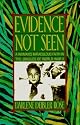Evidence Not Seen: A Woman's Miraculous Faith in the Jungles of World War II