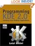 Programming KDE 2.0: Creating Linux Desktop Applications (with CD-ROM) with CDROM