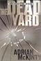 The Dead Yard: A Novel (Dead Trilogy, Book 2)