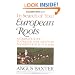 In Search of Your European Roots : A Complete Guide to Tracing Your Ancestors