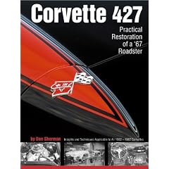 Corvette 427 Practical Restoration of a '67 Roadster (Chevrolet)