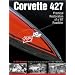 Corvette 427 - Practical Restoration of a '67 Roadster